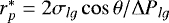 $r^{*}_{p}=2\sigma_{lg}\cos\theta/\UpDelta{P_{lg}}$