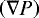 $\left(\nabla{P}\right)$