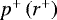 $p^{&#x002B;} \left(r^{&#x002B;}\right)$