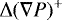 $\UpDelta{\left(\nabla{P}\right)^{&#x002B;}}$