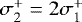 $\sigma_{2}^{&#x002B;}=2\sigma_{1}^{&#x002B;}$