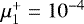 $\mu^{&#x002B;}_{1}=10^{-4}$