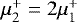 $\mu^{&#x002B;}_{2}=2\mu^{&#x002B;}_{1}$