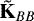 $\tilde{{\mathbf{K}}}_{BB}$