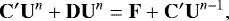\begin{equation*} {\mathbf{C}}^{\prime} {\mathbf{U}}^n &#x002B;{\mathbf{D}} {\mathbf{U}}^n = {\mathbf{F}} &#x002B; {\mathbf{C}}^{\prime} {\mathbf{U}}^{n-1}, \end{equation*}