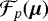 ${\mathcal{F}}_p({\bm{\mu}})$