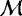 ${\mathcal{M}}$